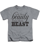 Look Like A Beauty Train Like A Beast - Kids T-Shirt